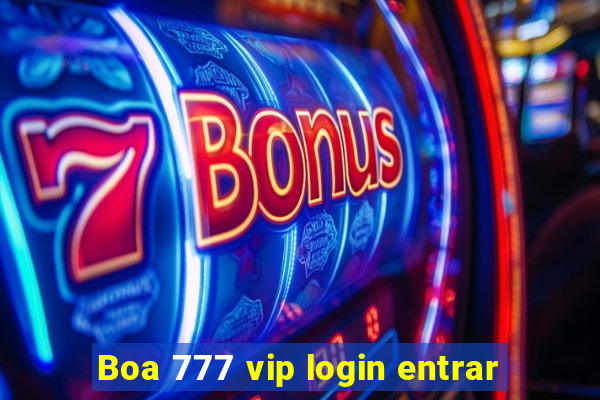 Boa 777 vip login entrar